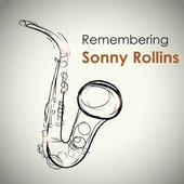 "Remembering Sonny Rollins"