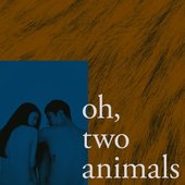 Oh, Two Animals