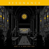 Resonance Part 4: A New Way Out