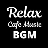 Relax Cafe Music BGM.JPG