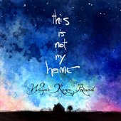 This Is Not My Home