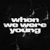 when we were young