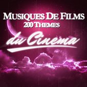 200 Thèmes Et Musiques De Films Au Cinéma