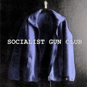 SOCIALIST GUN CLUB