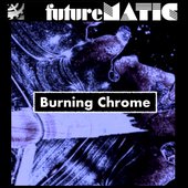 Burning Chrome