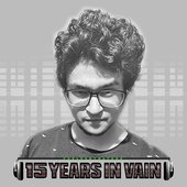 15 YEARS IN VAIN [Explicit]
