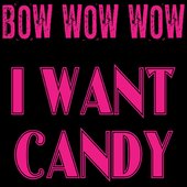I Want Candy.jpg