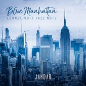 Blue Manhattan Lounge Soft Jazz Note
