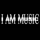 I AM MUSIC