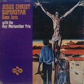 Jesus Christ Superstar Goes Jazz