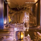 METALLIC LIFE REVIEW