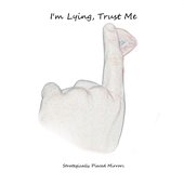 I'm Lying, Trust Me EP