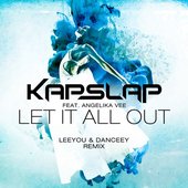 Let It All Out (Leeyou & Danceey Remix)