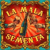 La Mala Sementa