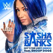 WWE: Sky's the Limit (Remix) [Sasha Banks] [feat. Snoop Dogg] - Single