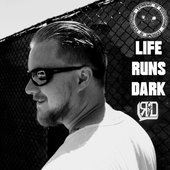 Life Runs Dark