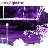 Fabric 21: DJ Heather