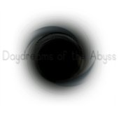 Daydreams of the Abyss