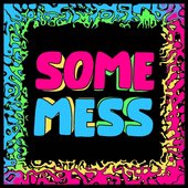 Some Mess