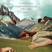 Perpendicular Dreams, Volume I