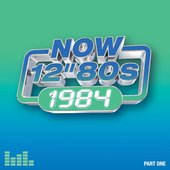 Now 12" 80s: 1984 (Part One)