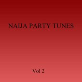 Naija Party Tunes, Vol. 2