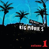 Big Movies, Big Music Volume 1