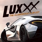 LUXXX THE GLAMOROUS PLAYLIST