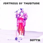 Fortress of Thugitude