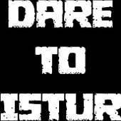 Dare to disturb