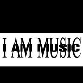 I AM MUSIC