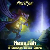 Messiah: A OneShot Metal Opera