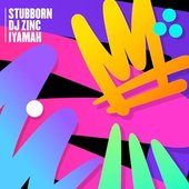 Stubborn (feat. Iyamah) - Single