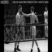 I Am An Amazing Dancer For A White Man