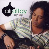 ali altay ey aşk