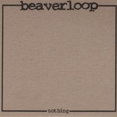 Beaverloop - Nothing