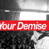 Your Demise MMXII