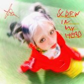 SCREW IN MY HEAD