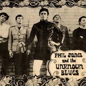 Phil Jones & The Unknown Blues 