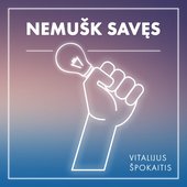Nemušk Savęs - Single