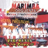 Para Bailar ¡Mas Sabroso! - Internacional Marimba Orquesta Reyna Fraylescana De Los Hermanos García