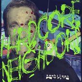 HARDCORE NEIGHBORS
