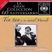 La Gran Coleccion Del 60 Aniversario CBS - Tin Tan Y Su Carnal Marcelo