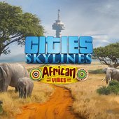 Cities: Skylines - African Vibes