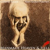 Manmade Heaven & Hell