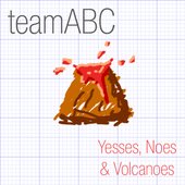 Yesses, Noes & Volcanoes