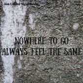 Nowhere To Go / Always Feel The Same