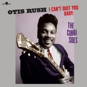 I Can't Quit You Baby: The Cobra Sides
