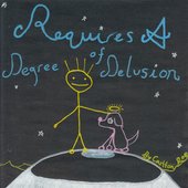 Requires a Degree of Delusion