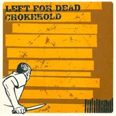 Left For Dead / Chokehold